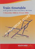 Train Timetable and guide to bus and ferry services, 11 December 2005 - 10 June 2006 by South West Trains
